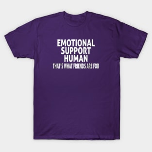 Emotional Support Human T-Shirt